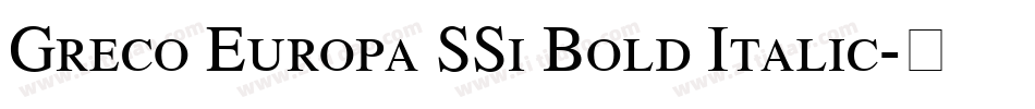 Greco Europa SSi Bold Italic字体转换